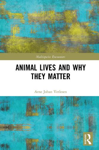 Бумажная книга «Animal Lives and Why They Matter», автор Арне Йохан Ветлесен - фото №1