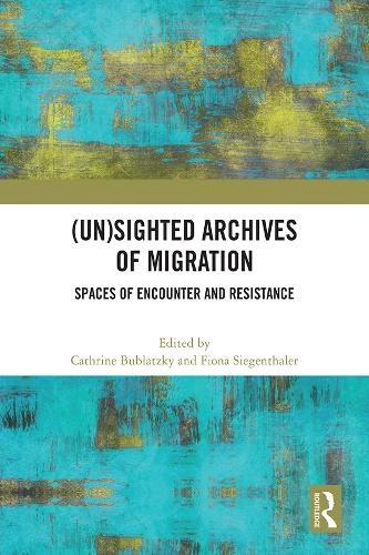 Бумажная книга «(Un)sighted Archives of Migration: Spaces of Encounter and Resistance» - фото №1