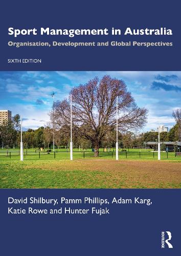 Бумажная книга «Sport Management in Australia: Organisation, Development and Global Perspectives», авторов Адам Карг, Дэвид Шилбери, Хантер Фуджак, Кэти Роу, Памм Филлипс - фото №1