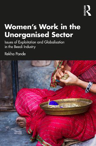 Бумажная книга «Women's Work in the Unorganized Sector: Issues of Exploitation and Globalisation in the Beedi Industry», автор Реха Панде - фото №1
