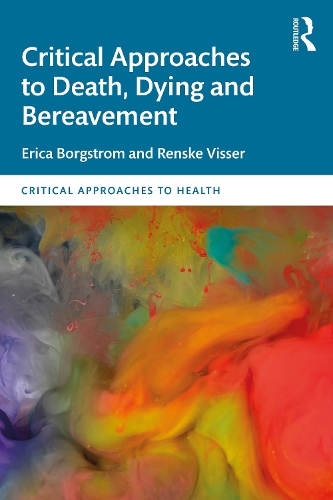Паперова книга «Critical Approaches to Death, Dying and Bereavement», авторів Еріка Боргстром, Ренске Віссер - фото №1