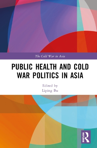 Бумажная книга «Public Health and Cold War Politics in Asia» - фото №1