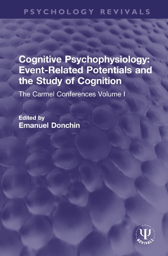 Бумажная книга «Cognitive Psychophysiology: Event-Related Potentials and the Study of Cognition: The Carmel Conferences Volume I» - фото №1