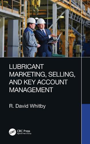 Бумажная книга «Lubricant Marketing, Selling, and Key Account Management» - фото №1