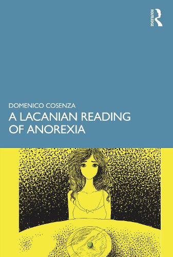 Бумажная книга «A Lacanian Reading of Anorexia», автор Доменико Козенца - фото №1
