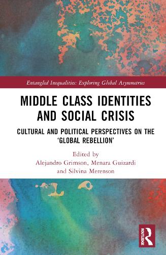 Бумажная книга «Middle Class Identities and Social Crisis: Cultural and Political Perspectives on the ‘Global Rebellion’» - фото №1