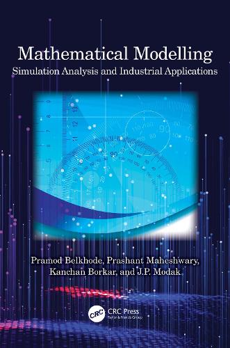 Паперова книга «Mathematical Modelling: Simulation Analysis and Industrial Applications», авторів Дж.П. Модак, Канчан Боркар, Прамод Белход, Прашант Махешварі - фото №1