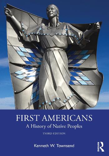 Бумажная книга «First Americans: A History of Native Peoples», автор Кеннет В. Таунсенд - фото №1