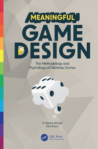 Бумажная книга «Meaningful Game Design: The Methodology and Psychology of Tabletop Games», автор Девон Олкоут - фото №1