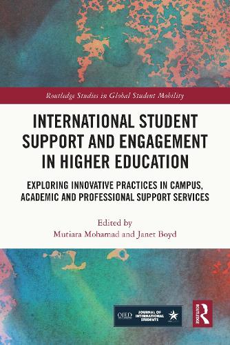 Бумажная книга «International Student Support and Engagement in Higher Education: Exploring Innovative Practices in Campus, Academic and Professional Support Services» - фото №1