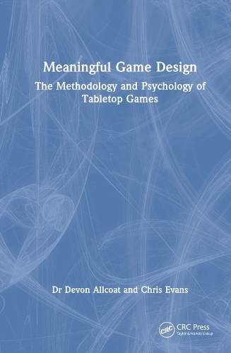 [object Object] «Meaningful Game Design: The Methodology and Psychology of Tabletop Games», автор Девон Оллкоут - фото №1