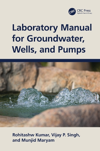 Паперова книга «Laboratory Manual for Groundwater, Wells, and Pumps», авторів Мунджид Мар'ям, Рохіташв Кумар, Віджай П. Сінгх - фото №1