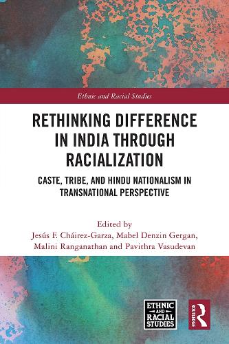 Бумажная книга «Rethinking Difference in India Through Racialization: Caste, Tribe, and Hindu Nationalism in Transnational Perspective» - фото №1