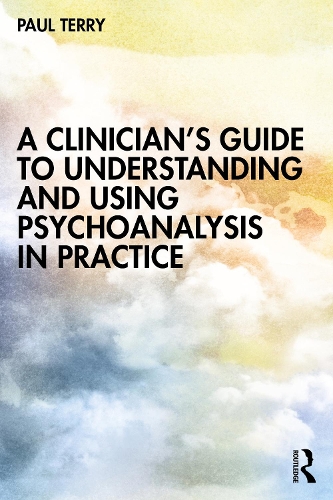 Бумажная книга «A Clinician’s Guide to Understanding and Using Psychoanalysis in Practice», автор Пол Терри - фото №1