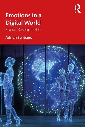 Бумажная книга «Emotions in a Digital World: Social Research 4.0», автор Адриан Скрибано - фото №1