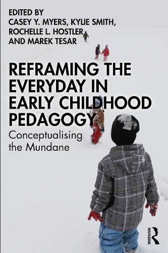 Паперова книга «Reframing the Everyday in Early Childhood Pedagogy: Conceptualising the Mundane» - фото №1