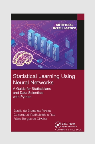 Бумажная книга «Statistical Learning Using Neural Networks: A Guide for Statisticians and Data Scientists with Python», авторов Базилио де Браганка Перейра, Калампуди Радхакришна Рао, Фабио Боржес де Оливейра - фото №1