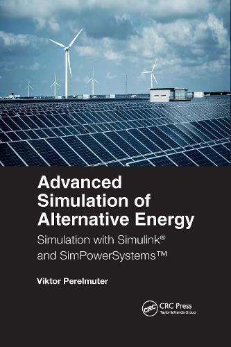 [object Object] «Advanced Simulation of Alternative Energy: Simulation with Simulink® and SimPowerSystems™», автор Віктор М. Перельмутер - фото №1