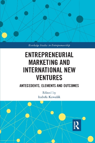 Бумажная книга «Entrepreneurial Marketing and International New Ventures: Antecedents, Elements and Outcomes» - фото №1