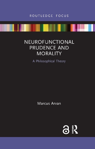 Бумажная книга «Neurofunctional Prudence and Morality: A Philosophical Theory», автор Маркус Арван - фото №1
