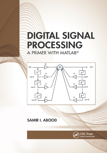 [object Object] «Digital Signal Processing: A Primer With MATLAB®», автор Самир И. Абуд - фото №1