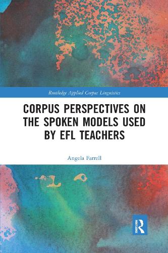 Бумажная книга «Corpus Perspectives on the Spoken Models used by EFL Teachers», автор Анджела Фаррелл - фото №1