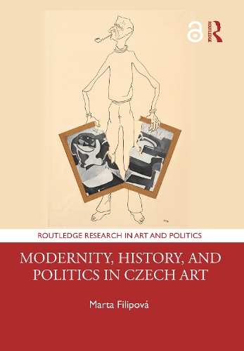 Бумажная книга «Modernity, History, and Politics in Czech Art», автор Марта Филипова - фото №1