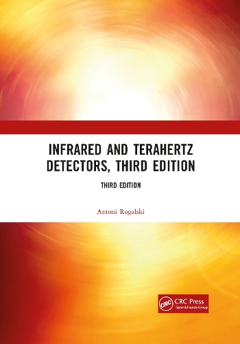 Паперова книга «Infrared and Terahertz Detectors, Third Edition», автор Антоні Рогальскі - фото №1