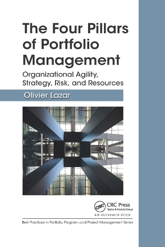 Бумажная книга «The Four Pillars of Portfolio Management: Organizational Agility, Strategy, Risk, and Resources», автор Оливье Лазар - фото №1