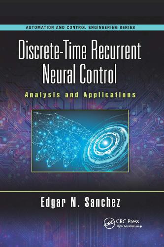 [object Object] «Discrete-Time Recurrent Neural Control: Analysis and Applications», автор Эдгар Н. Санчес - фото №1