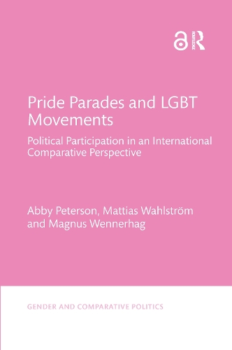 Бумажная книга «Pride Parades and LGBT Movements: Political Participation in an International Comparative Perspective», авторов Эбби Петерсон, Магнус Веннерхаг, Маттиас Вальстрем - фото №1