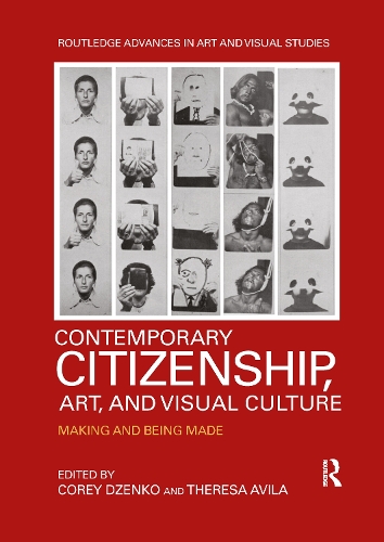 Паперова книга «Contemporary Citizenship, Art, and Visual Culture: Making and Being Made» - фото №1