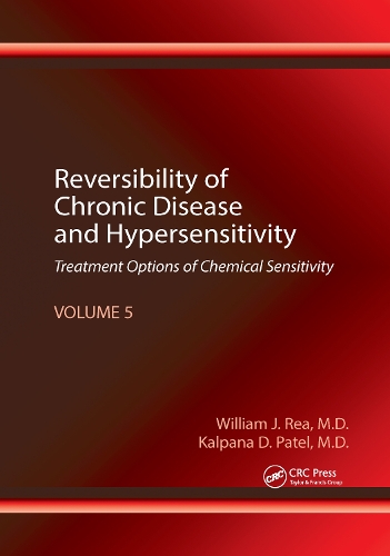 Бумажная книга «Reversibility of Chronic Disease and Hypersensitivity, Volume 5: Treatment Options of Chemical Sensitivity», авторов Калпана Д. Патель, Уильям Дж. Ри - фото №1