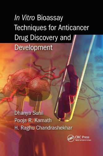 Паперова книга «In Vitro Bioassay Techniques for Anticancer Drug Discovery and Development», авторів Данья Суніл, Пуджа Каматх, Рагху Чандрашекхар Х - фото №1