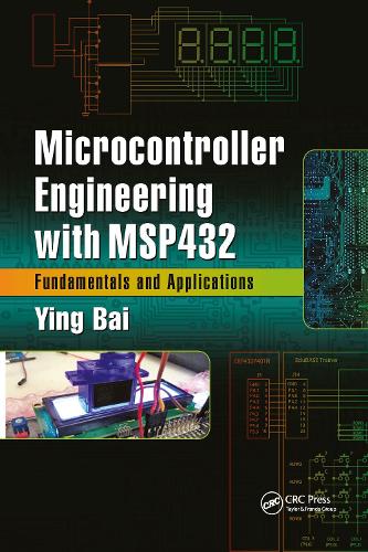Паперова книга «Microcontroller Engineering with MSP432: Fundamentals and Applications», автор Ін Бай - фото №1