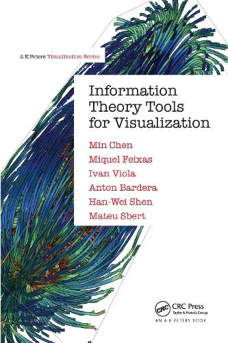 [object Object] «Information Theory Tools for Visualization», авторів Антон Бардера, Хан-Вей Шен, Іван Віола, Матеу Сберт, Мін Чен, Мікель Фейшас - фото №1