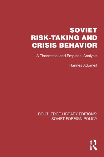 Паперова книга «Soviet Risk-Taking and Crisis Behavior: A Theoretical and Empirical Analysis», автор Ганнес Адомейт - фото №1