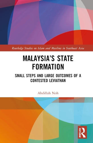 Бумажная книга «Malaysia’s State Formation: Small Steps and Large Outcomes of a Contested Leviathan», автор Абдиллах Нох - фото №1