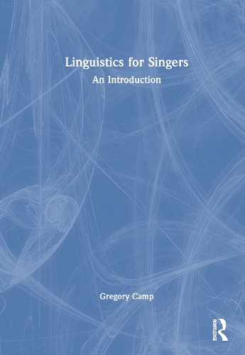 Бумажная книга «Linguistics for Singers: An Introduction», автор Грегори Кэмп - фото №1