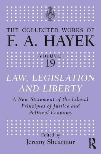 Бумажная книга «Law, Legislation, and Liberty: A New Statement of the Liberal Principles of Justice and Political Economy», автор Ф.А. Хайек - фото №1