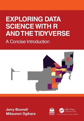 [object Object] «Exploring Data Science with R and the Tidyverse: A Concise Introduction», авторів Джеррі Боннелл, Міцунорі Огіхара - фото №1