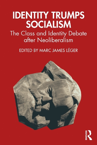 Бумажная книга «Identity Trumps Socialism: The Class and Identity Debate after Neoliberalism» - фото №1