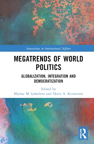 Бумажная книга «Megatrends of World Politics: Globalization, Integration and Democratization» - фото №1