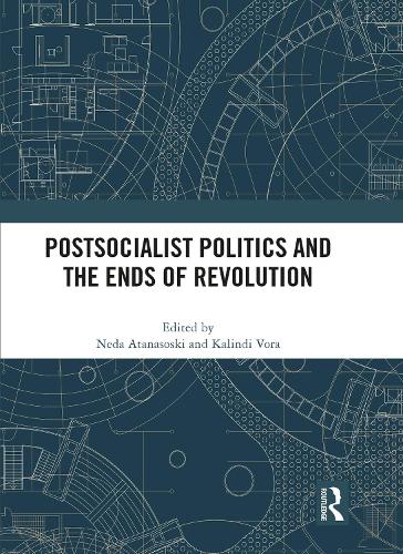 Паперова книга «Postsocialist Politics and the Ends of Revolution» - фото №1