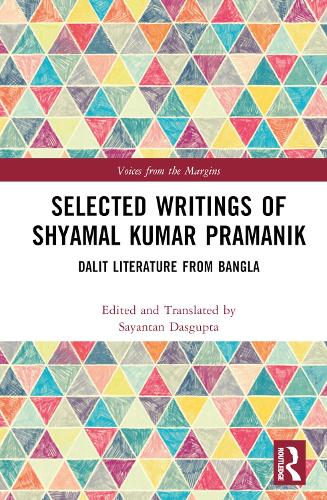 Бумажная книга «Selected Writings of Shyamal Kumar Pramanik: Dalit Literature from Bangla» - фото №1