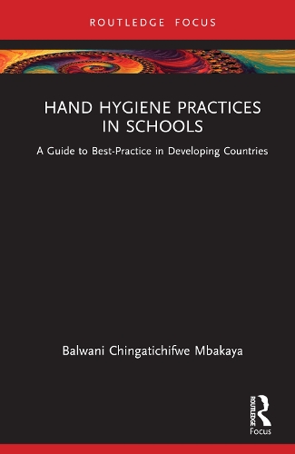 Бумажная книга «Hand Hygiene Practices in Schools: A Guide to Best-Practice in Developing Countries», автор Балвани Чингатичифве Мбакайя - фото №1