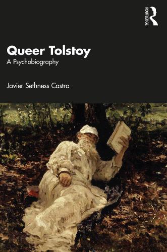 Паперова книга «Queer Tolstoy: A Psychobiography», автор Хав'єр Сетнесс Кастро - фото №1