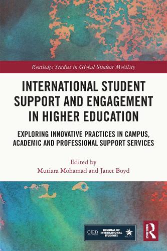 Бумажная книга «International Student Support and Engagement in Higher Education: Exploring Innovative Practices in Campus, Academic and Professional Support Services» - фото №1
