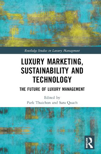 Паперова книга «Luxury Marketing, Sustainability and Technology: The Future of Luxury Management» - фото №1