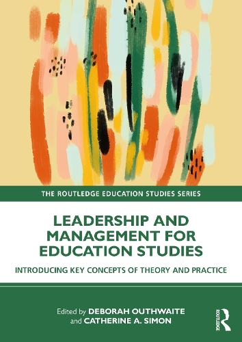 Бумажная книга «Leadership and Management for Education Studies: Introducing Key Concepts of Theory and Practice» - фото №1